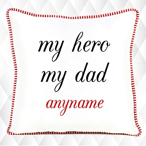 My Hero My Dad - Personalised Cushion