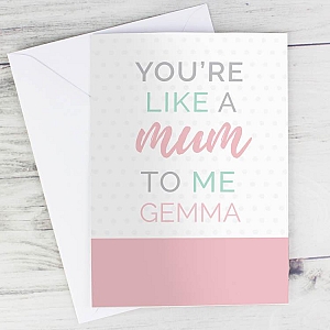 Personalised 'You're Like a Mum to Me' Card