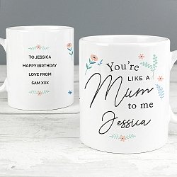 Personalised You're Like A Mum To Me Mug